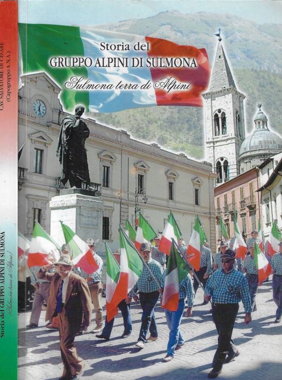 Storia del Gruppo Alpini di Sulmona (Sulmona terra di Alpini) (Autografo)