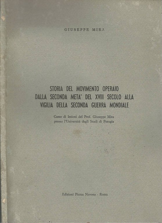 Storia del Movimento Operaio dalla seconda metà del XVIII secolo …