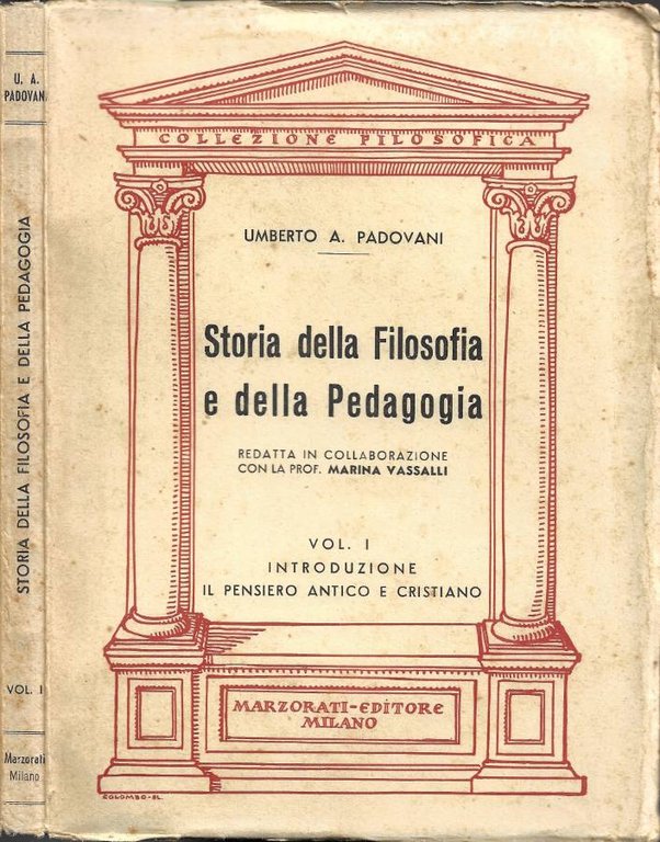 Storia della Filosofia e della Pedagogia. Vol. I: Introduzione - Il pensiero antico - Il pensiero cristiano