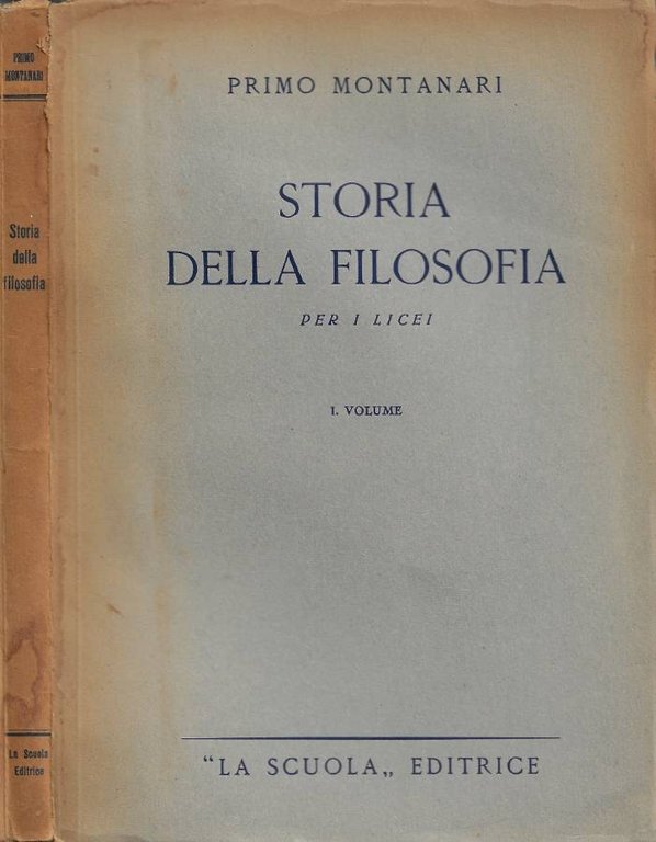 Storia della Filosofia (per i Licei). Vol. I
