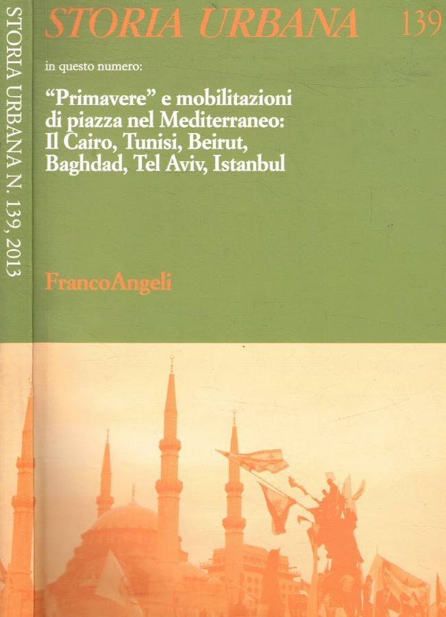 Storia urbana. Rivista di studi sulle trasformazioni delle città e …