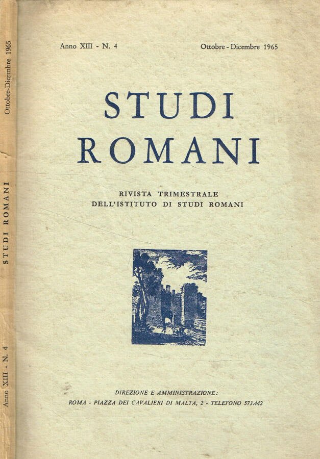 Studi Romani. Rivista trimestrale dell'Istituto di studi romani anno XIII, …