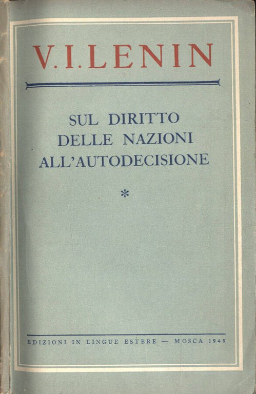 Sul diritto delle nazioni all' autodecisione