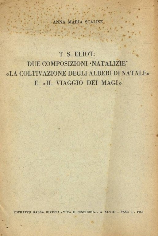 T.S.Eliot: Due composizioni natalizie La coltivazione degli alberi di Natale e Il viaggio dei Magi