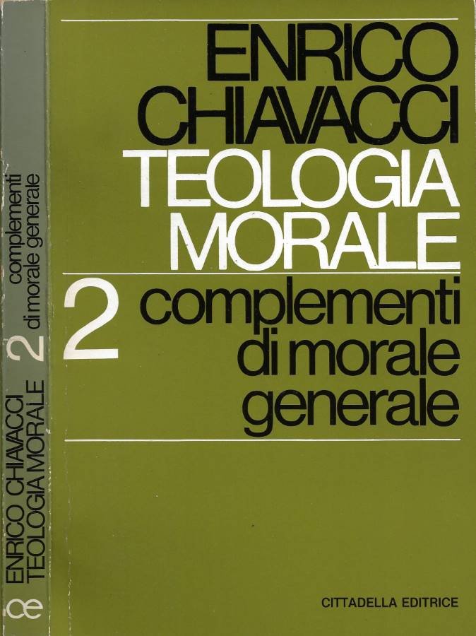 Teologia Morale. Vol. II: Complementi di morale generale