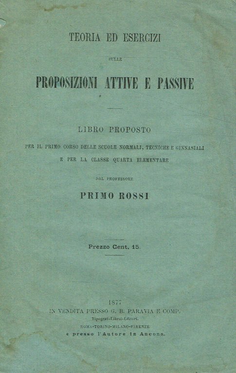 Teoria ed esercizi sulle proposizioni attive e passive
