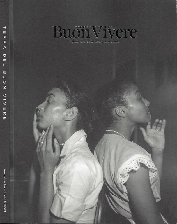 Terra del Buon Vivere. Forlì, la Romagna, il Mondo (Annuale …