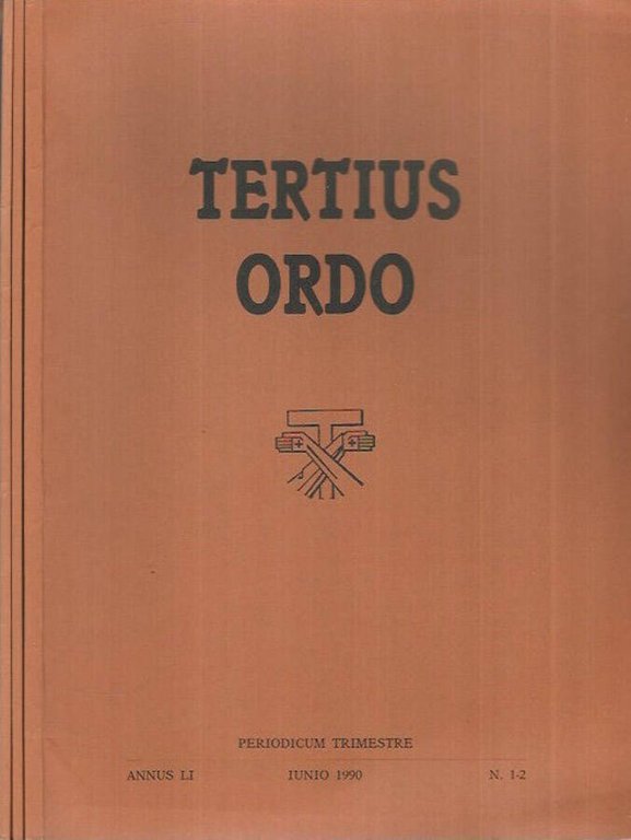 Tertius Ordo Annus LI Fasc. I-II; III; IV