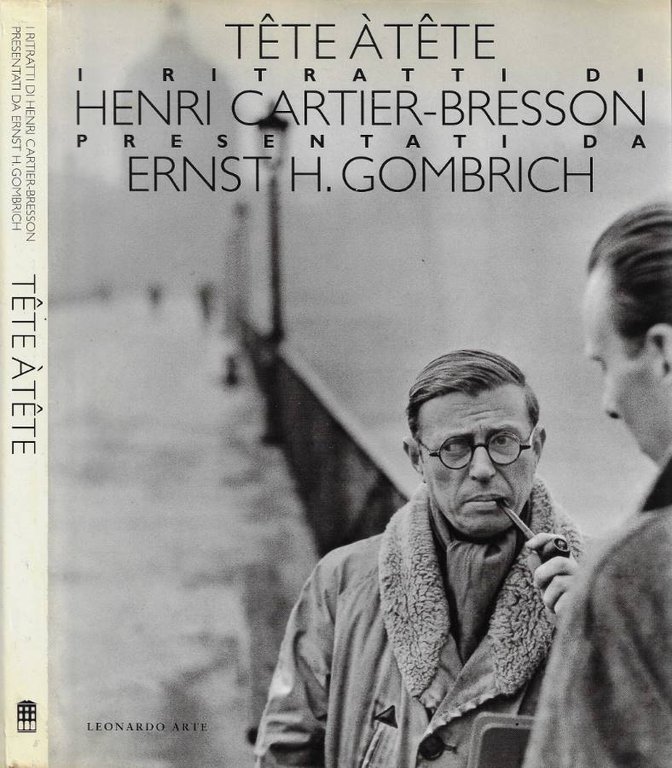 Tête à Tête. I ritratti di Henri Cartier-Bresson presentati da Ernst H. Gombrich