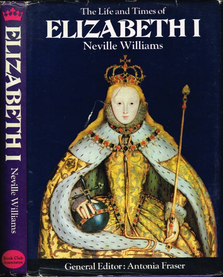 The Life and Times of Elizabeth I