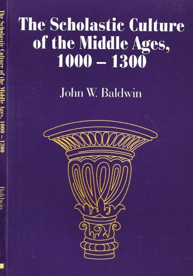 The Scholastic Culture of the Middle Ages, 1000-1300
