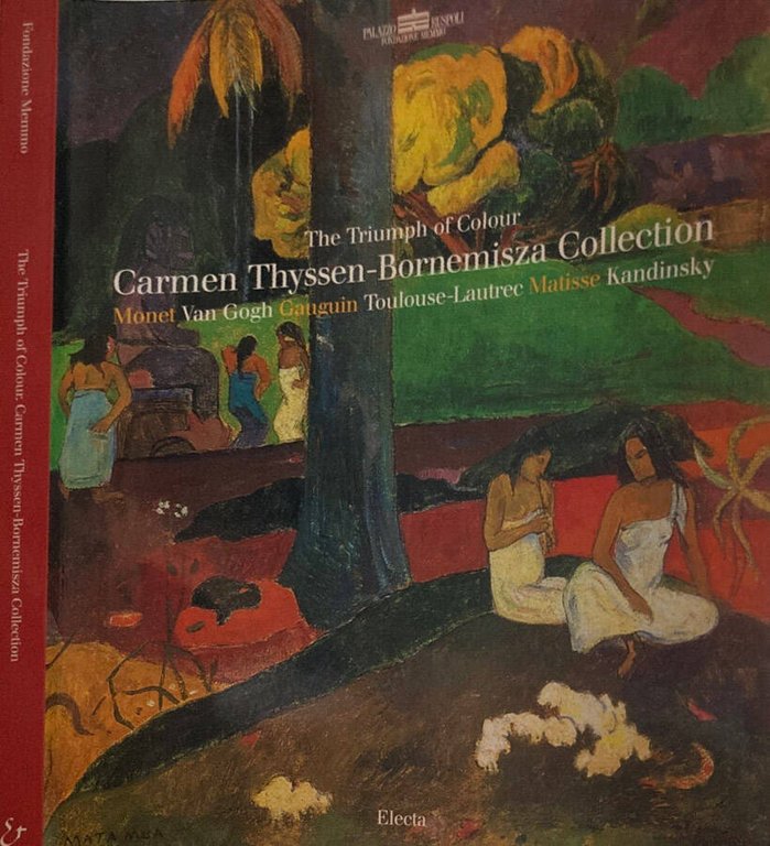 The Triumph of Colour Carmen Thyssen -Bornemisza Collection