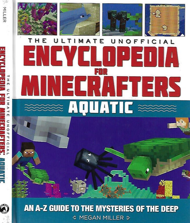 The Ultimate Unofficial Encyclopedia for Minecrafters Aquatic