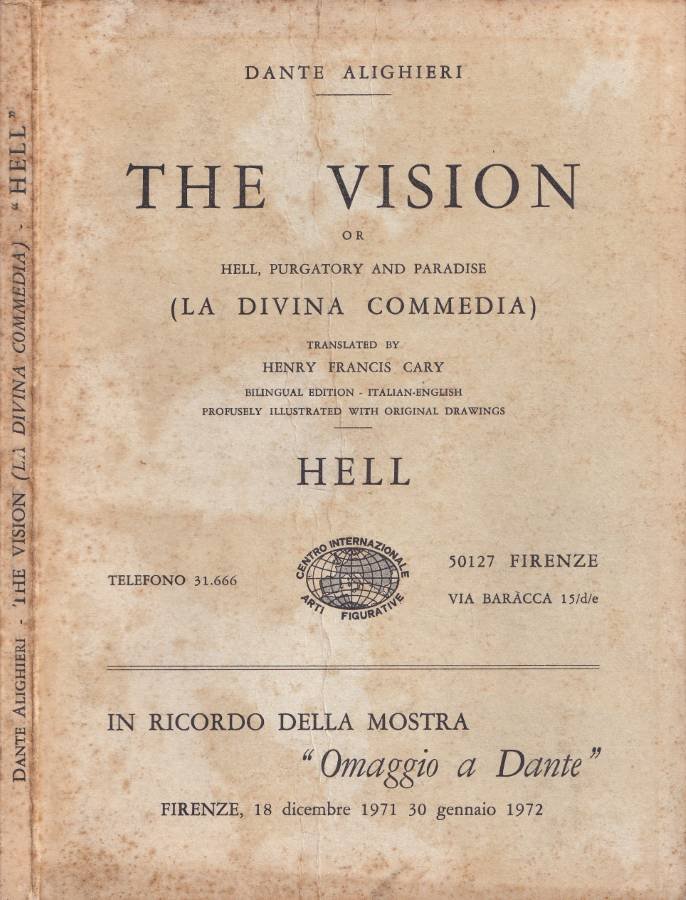 The vision or hell, purgatory and paradise (La Divina Commedia)