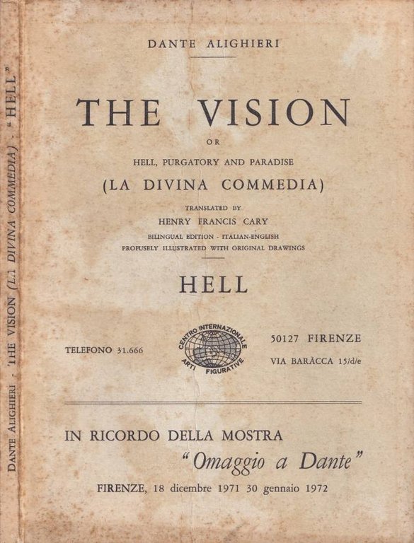 The vision or hell, purgatory and paradise (La Divina Commedia)