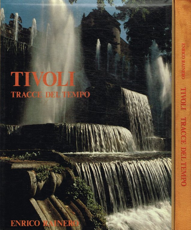 Tivoli. Tracce del tempo