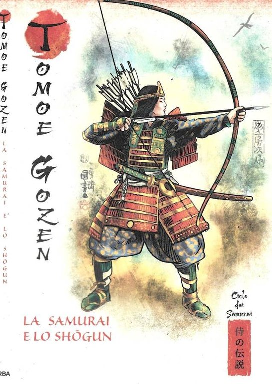 Tomoe Gozen. La Samurai e lo Shogun. Miti e leggende giapponesi. N. 11, 2 dicembre 2023
