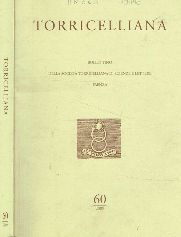 Torricelliana. bollettino della società torricelliana di scienze e lettere. Faenza. …