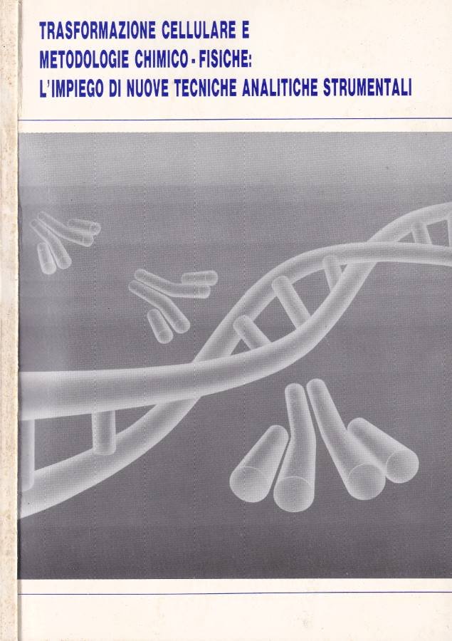 Trasformazione cellulare e metodologie chimico - fisiche: L'impiego di nuove … | Immagine principale