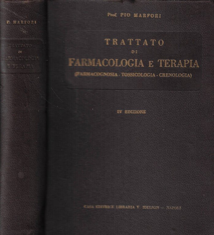 Trattato di farmacologia e terapia (farmacognosia-tossicologia-crenologia)