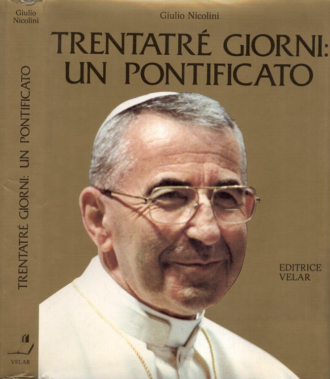 Trentatrè giorni: un pontificato