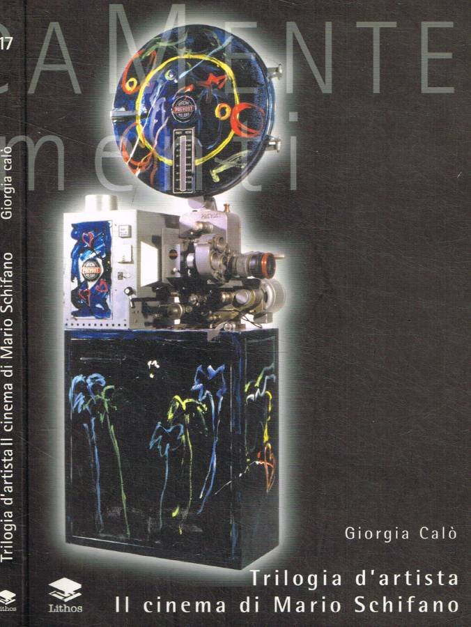 Trilogia d'artista. Il cinema di Mario Schifano
