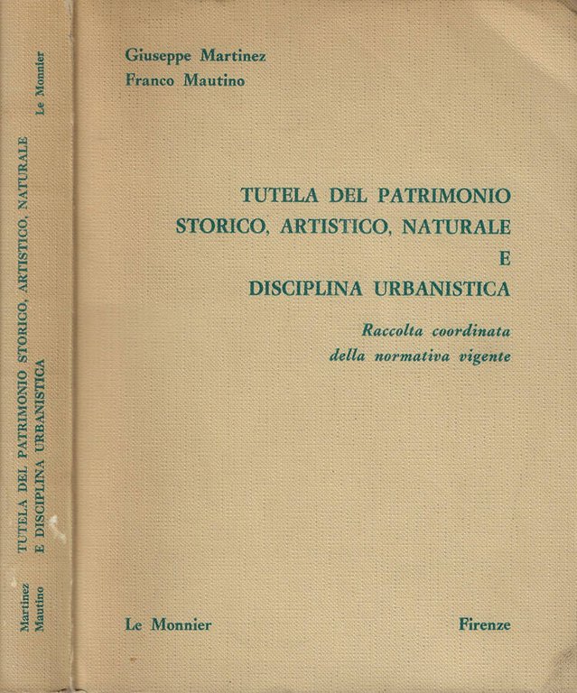 Tutela del patrimonio storico, artistico, naturale e disciplina urbanistica. Raccolta …