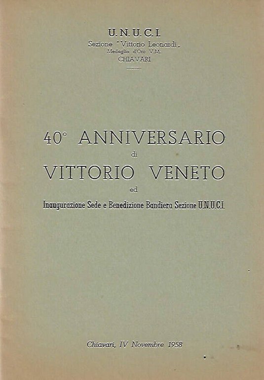 U.N.U.C.I. Sezione Vittorio Leonardi - 40° Anniversario di Vittorio Veneto …