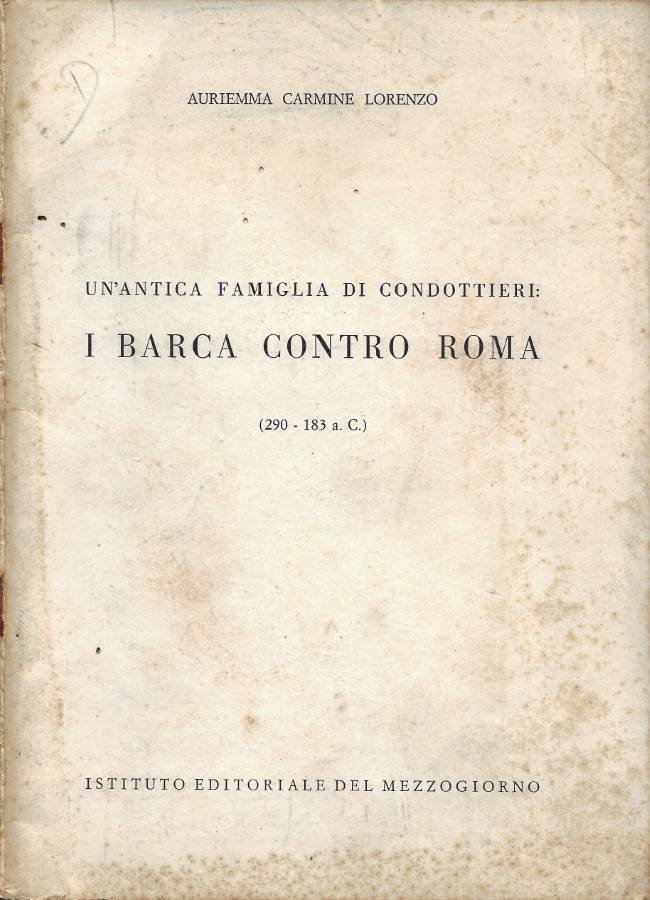 Un'antica famiglia di condottieri: I Barca contro Roma (290 - …