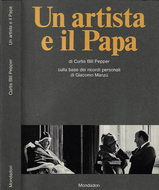Un artista e il Papa: sulla base dei ricordi personali di Giacomo Manzù