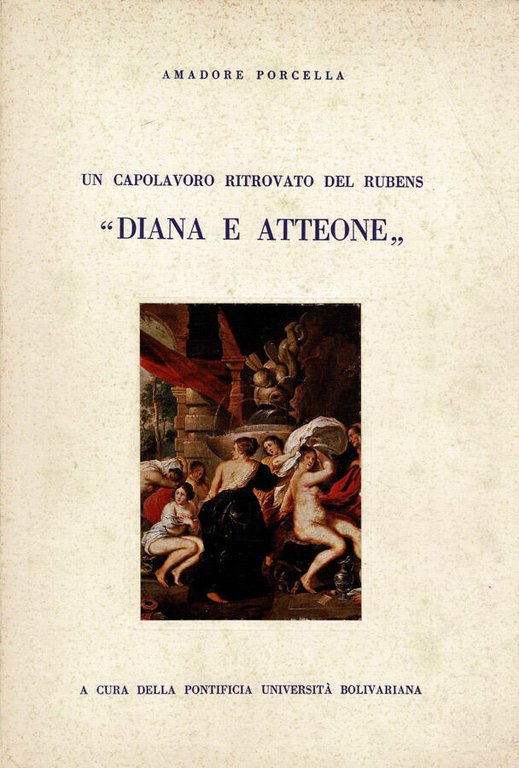 Un capolavoro ritrovato del Rubens " Diana e Atteone "