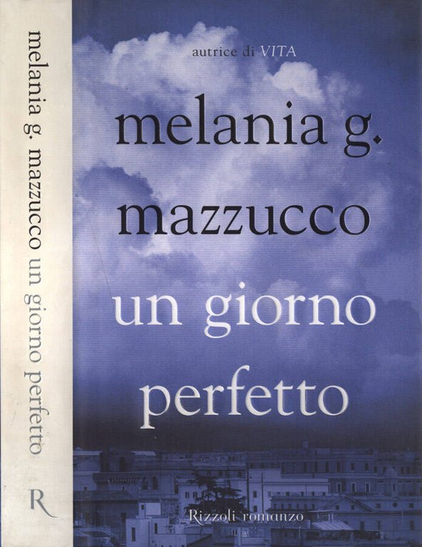  Un giorno perfetto: 9788817007276: Melania G. Mazzucco: Books