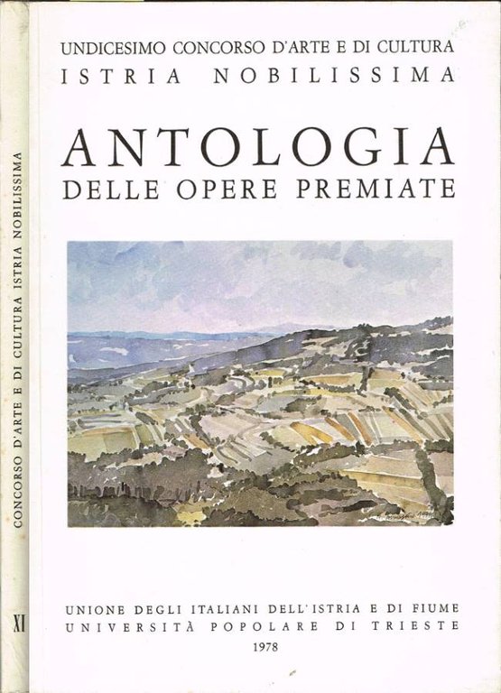 Undicesimo concorso d'arte e di cultura Istria Nobilissima. Antologia