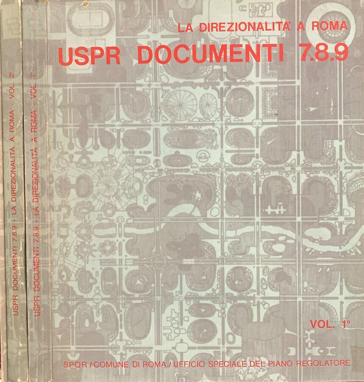 USPR Documenti 7.8.9. La direzionalità a Roma. Vol. I, Vol. …