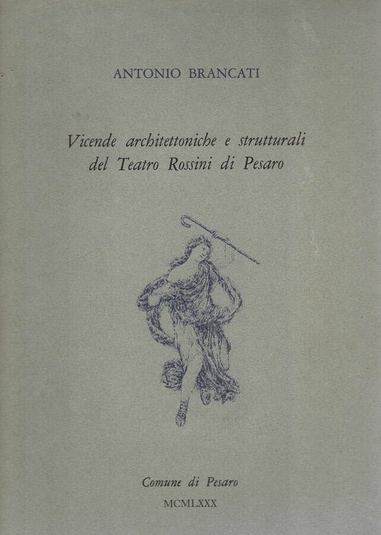 Vicende architettoniche e strutturali del Teatro Rossini di Pesaro