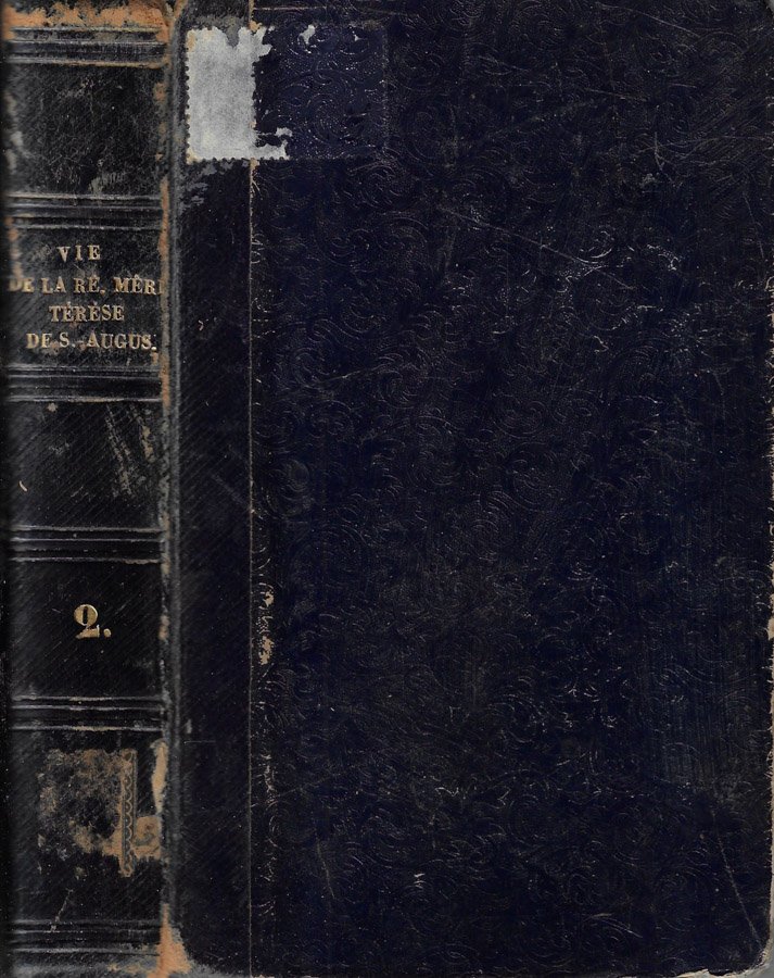 Vie de la reverende mere Terese De St Augustin madame …