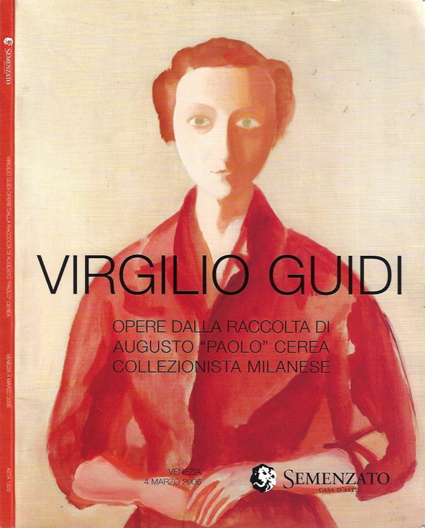 Virgilio Guidi. Opere dalla raccolta di Augusto Paolo Cerea, collezionista milanese