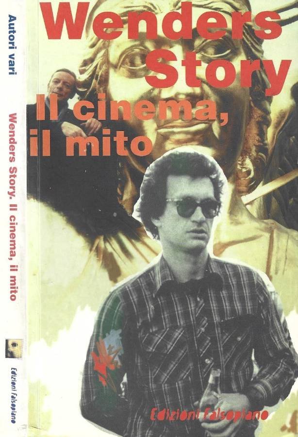 Wenders Story. Il cinema, il mito