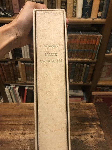 L'arte de' metalli tradotto in lingua toscana da Michelangelo Florio …