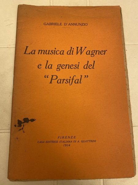 La musica di Wagner e la genesi del "Parsifal".