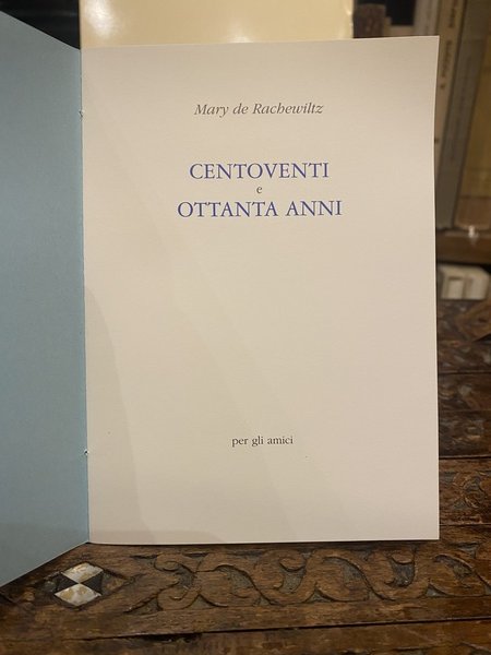 Centoventi e ottanta anni.