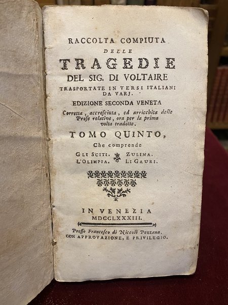 Raccolta compiuta delle tragedie del sig. di Voltaire trasportate in …