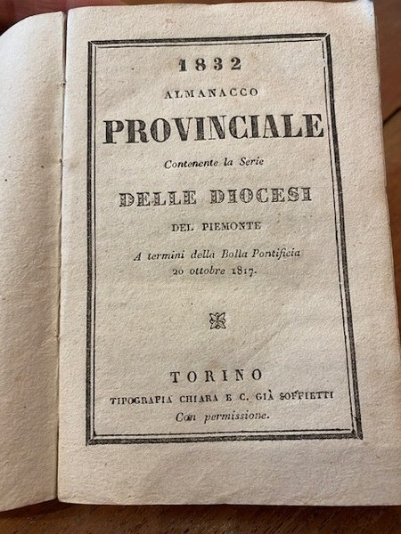 1832 Almanacco Provinciale contenente la serie delle Diocesi del Piemonte …