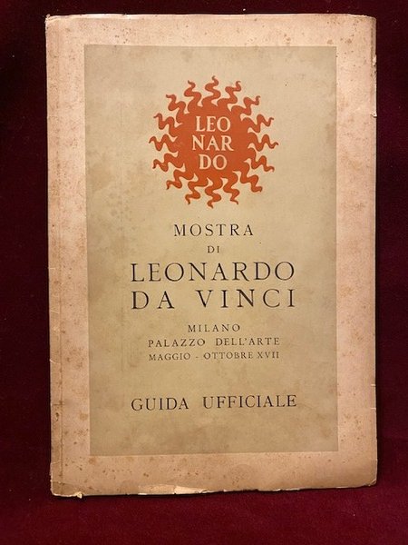 Mostra di Leonardo da Vinci Milano Palazzo dell'Arte Maggio - …