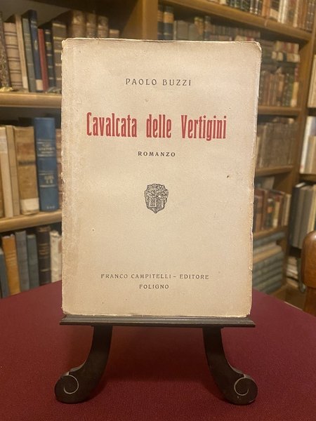 Cavalcata delle vertigini. Romanzo.