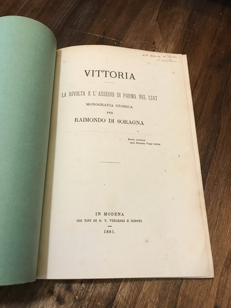 Vittoria. La rivolta e l'assedio di parma nel 1247. monografia …