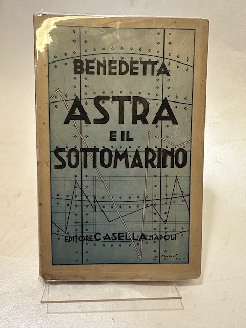 Astra e il sottomarino. Vita trasognata.