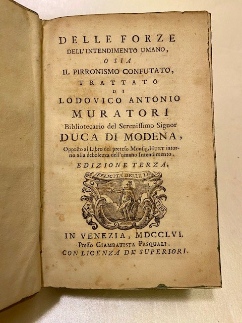 Delle forze dell'intendimento umano o sia il pirronismo confutato, trattato …