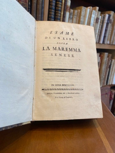 Esame di un libro sopra la Maremma Senese, UNITO CON: …