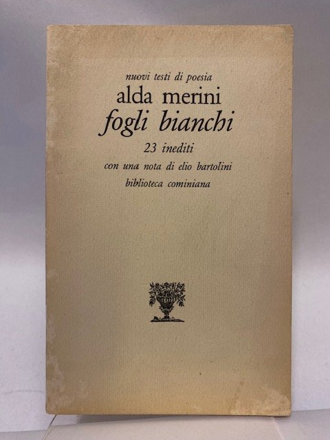 Fogli bianchi 23 inediti con una nota di Elio Bartolini. …